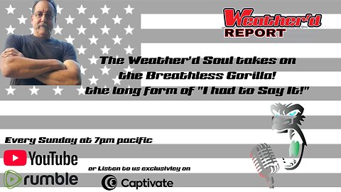 The Weather'd Soul takes on the Breathless Gorilla