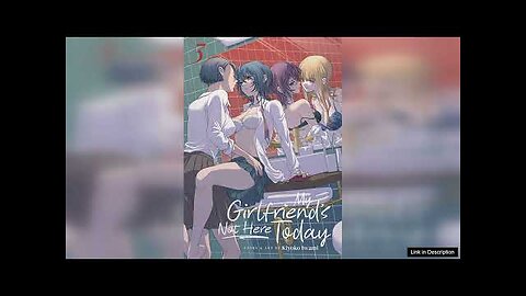 My Girlfriend's Not Here Today: Volume 3 Review