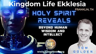 Tom Golden ⎮ Holy Spirit Reveals Beyond Human Wisdom and Intellect