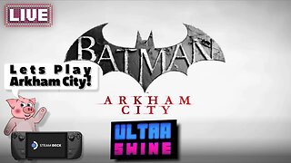 Lets play Arkham City! pt.1