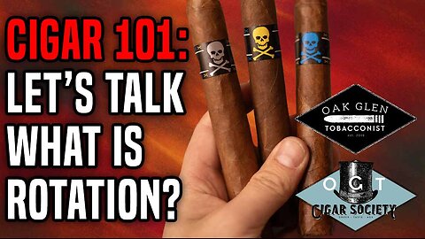 Cigar Tips And Tricks: What Is Cigar Rotation?