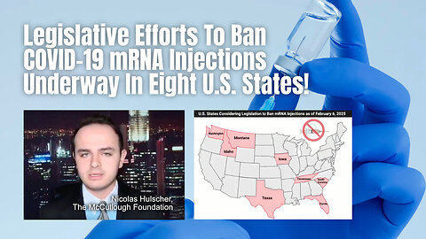 Legislative Efforts To Ban COVID-19 mRNA Injections Underway In Eight U.S. States!