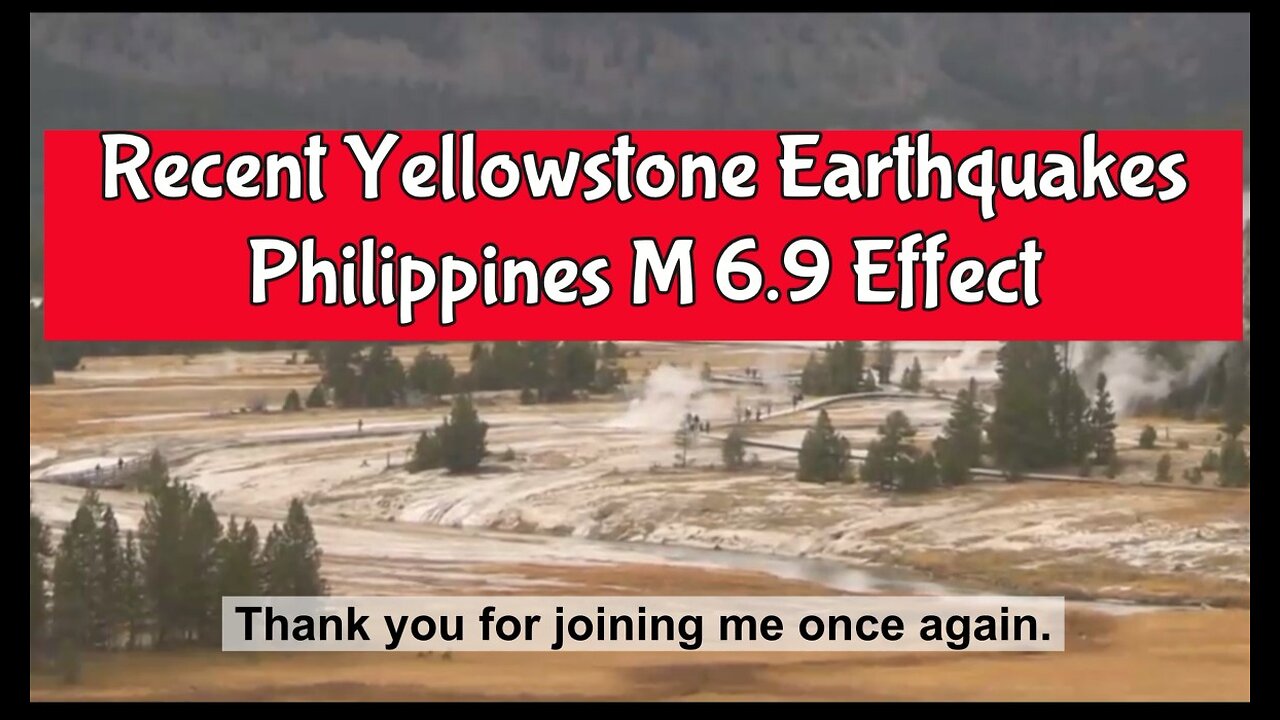 Recent Yellowstone Earthquakes: Philippines M 6.9 Effect