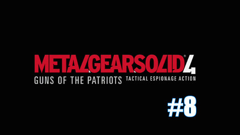 Vuvu Plays "METAL GEAR SOLID 4: GUNS OF THE PATRIOTS" Part 8