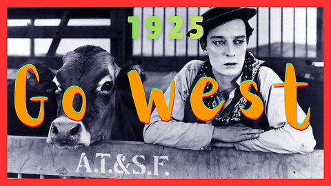 Go West |1925 | Buster Keaton & Sally Eilers (FULL MOVIE)