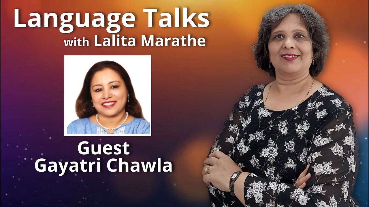 Language Talks - Gayatri Chawla Interviewed by Dr Lalita Marathe