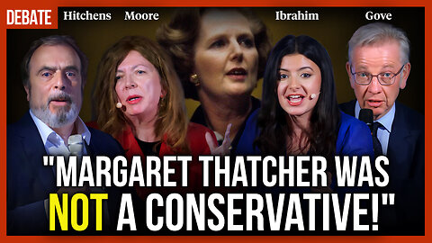 Hitchens & Moore vs. Gove & Ibrahim: The Thatcher Debate