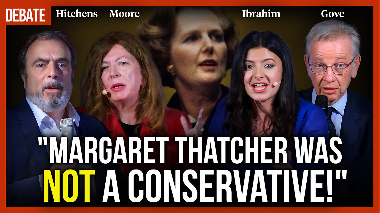 Hitchens & Moore vs. Gove & Ibrahim: The Thatcher Debate