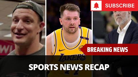 Sports News Recap - Gronk Talks Return Rumor, Luka Revenge Tour? Kelce Retirement Decision