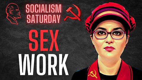 Socialism Saturday: SEX WORK according to communists