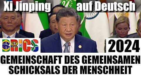 Xi Jinping BRICS 2024 in Kasan auf Deutsch | Schlussrede