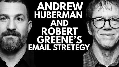 Andrew Huberman | Robert Greene Of 48 Laws Of Power | Email Strategy