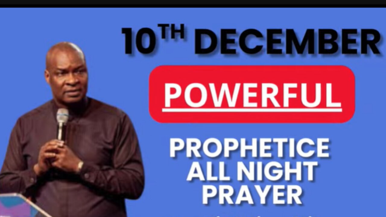 [10TH DECEMBER] POWERFUL AND PROPHETIC PRAYER