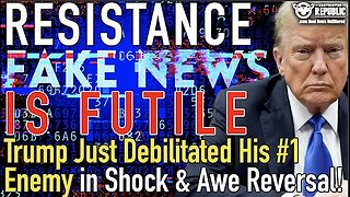 Resistance is Futile - Trump Just Debilitated His #1 Enemy in Shock and Awe Reversal!