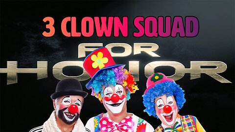 I Had the Whole Circus in My Team 🤡 | For Honor Gameplay
