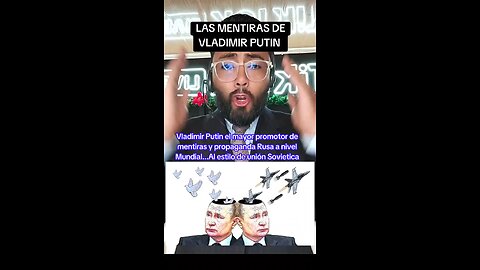 Vladimir Putin el mayor promotor de mentiras y propaganda Rusa a nivel Mundial... UNIÓN SOVIÉTICA
