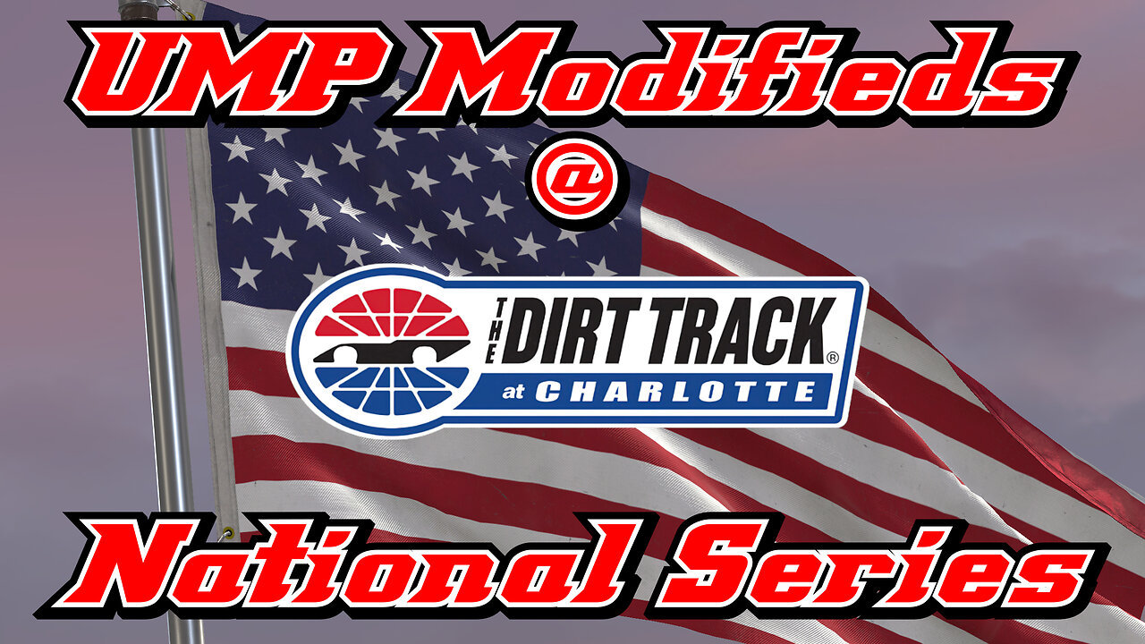 UMP Modifieds at Charlotte Return