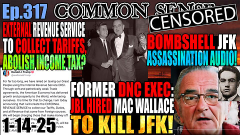 Ep.317 BOMBSHELL AUDIO: Former DNC Exec: LBJ Hired Mac Wallace To Assassinate JFK! Trump to Create External Revenue Service! ‬Hegseth Confirmation! Part of Jack Smith Trump Report Released! Israel/Hamas Ceasefire!