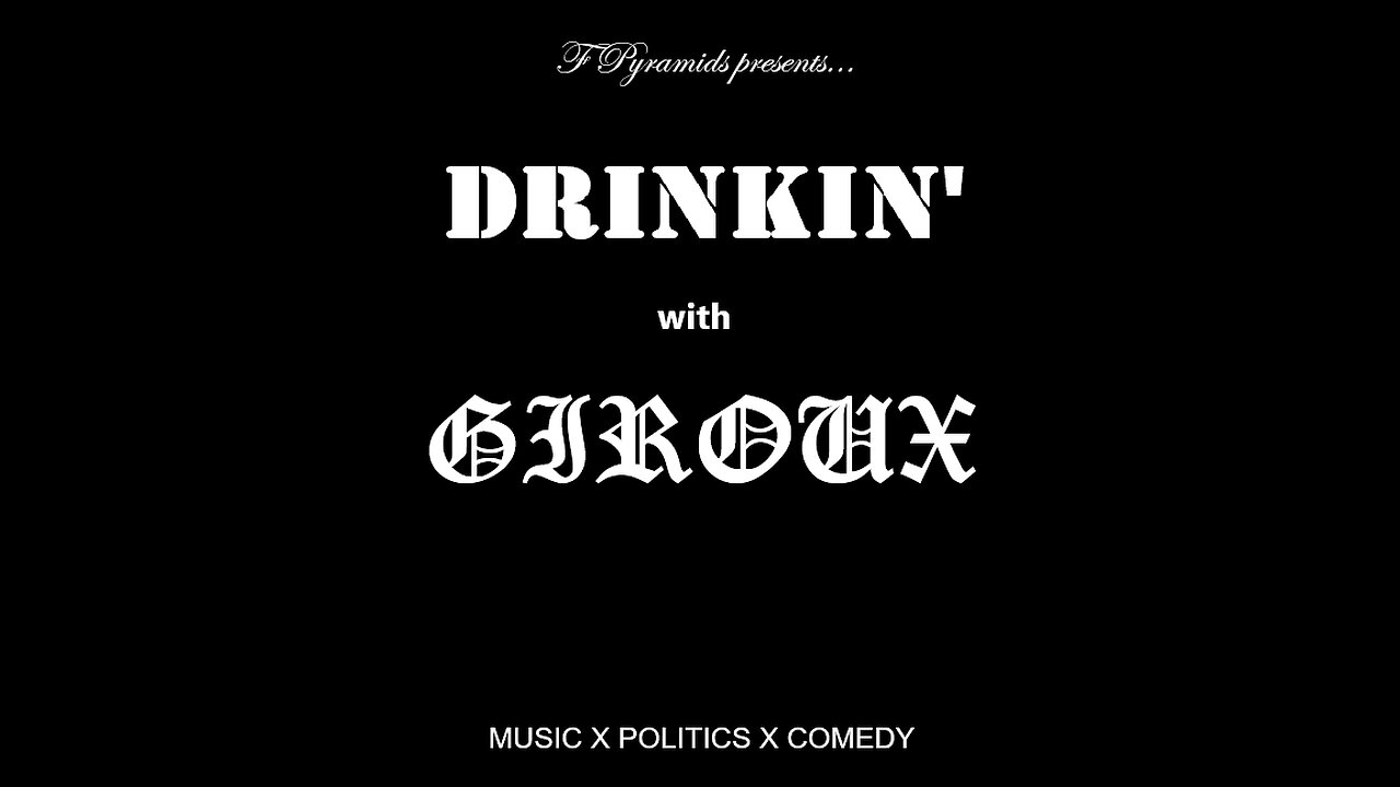DRINKIN' with GIROUX #7