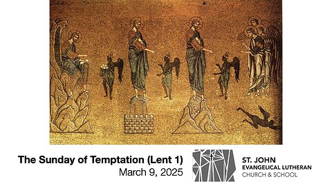 The Sunday of Temptation (Lent 1) — March 9, 2025