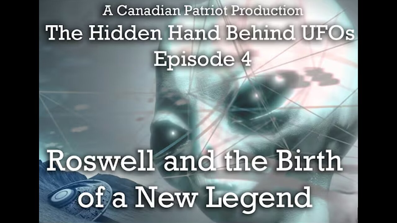 The Hidden Hand Behind UFOs Ep. 4 (Roswell and the Birth of a New Legend)