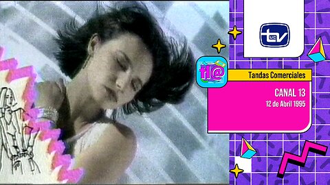 Tandas Comerciales Canal 13 (12 de Abril 1995)