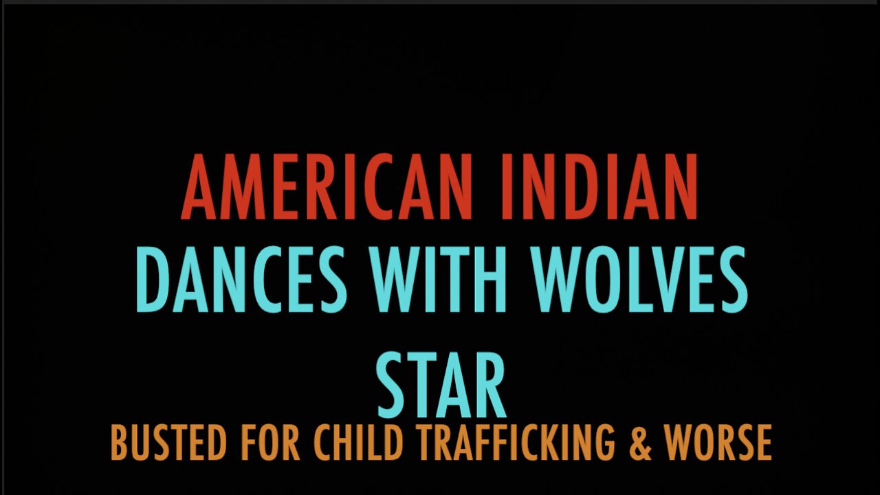 AMERICAN INDIAN ACTOR BUSTED FOR CHILD RAPE & TRAFFICKING