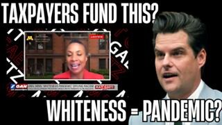 Whiteness Pandemic: Taxpayer-Funded University Program EXPOSED By Matt Gaetz