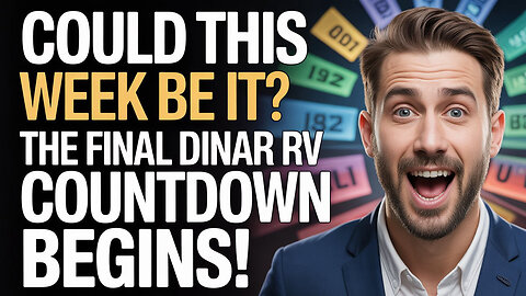 🕒 Could This Week Be It The Final Dinar RV Countdown Begins! 💥 Iraqi Dinar News 2025