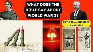 World War 3 in Bible Prophecy: What SDA's Need to Know.