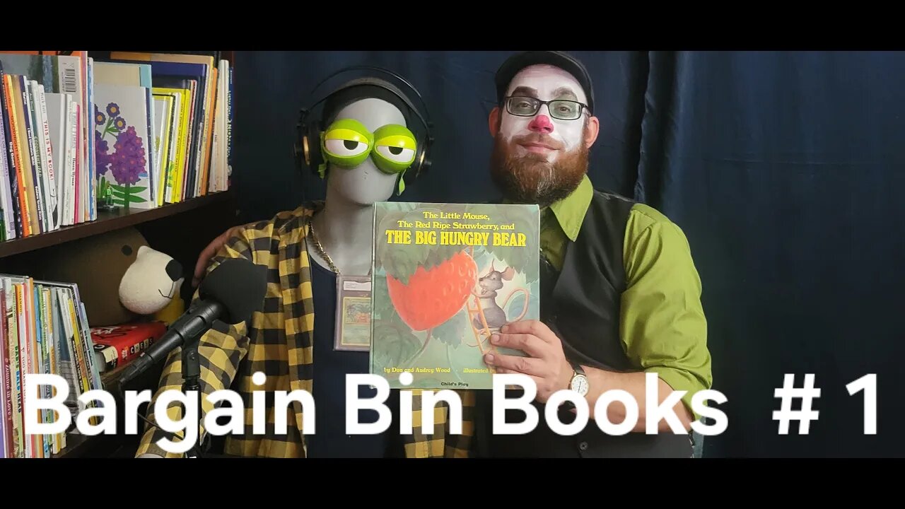 Bargain Bin Books # 1 | The Little Mouse, The Red Ripe Strawberry, and The Big Hungry Bear