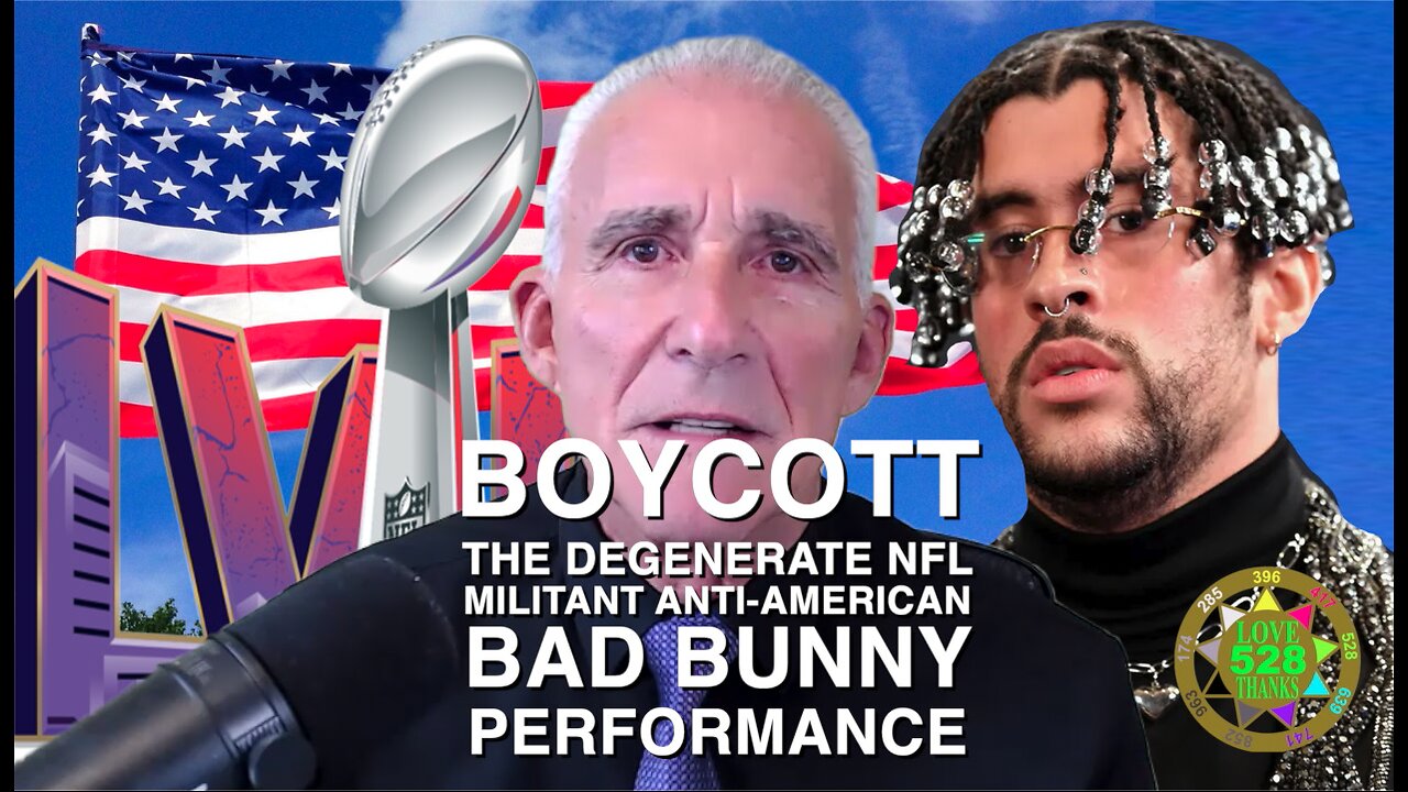 BOYCOTT THE DEGENERATE NFL MILITANT ANTI-AMERICAN BAD BUNNY HALF TIME PEFORMANCE