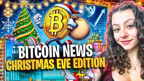 LIVE BITCOIN NEWS ON CHRISTMAS EVE!