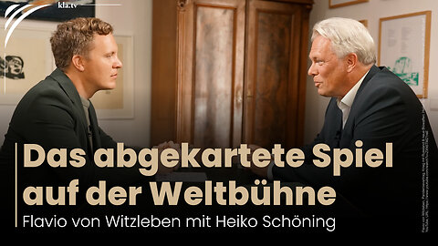Flavio von Witzleben im Gespräch mit Heiko Schöning: Darauf läuft das abgekartete Spiel auf der Weltbühne hinaus