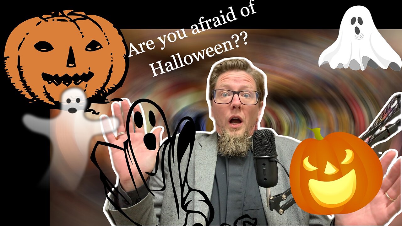 Are You Afraid of Halloween and All Saints?