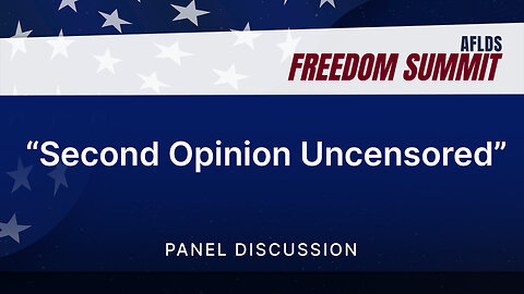 Freedom Summit 2025 | Panel #2 | Second Opinion Uncensored