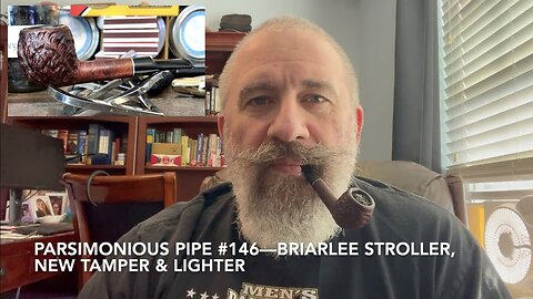 Parsimonious Pipe #146—Briarlee Apple Stroller, New Tamper & Lighter