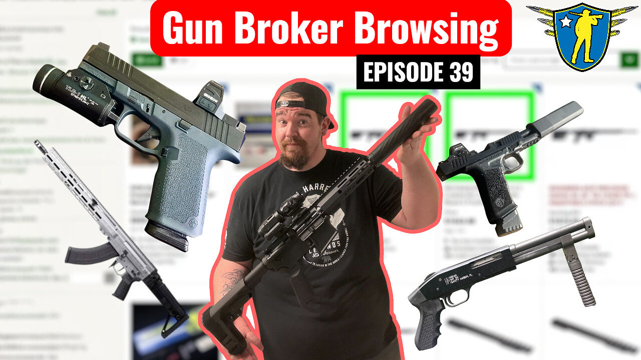 GunBroker Browsing Episode 39