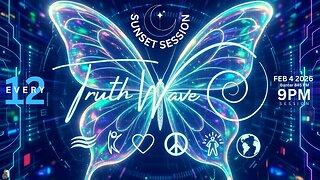 TruthWave : SunSET Energy SESSION - February 4 2026