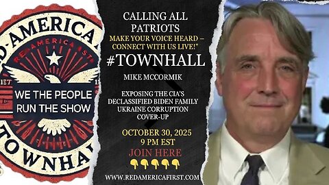 #TOWNHALL: Mike McCormick CIA's declassified Biden Family Ukraine Corruption RedAmericaFirst.com
