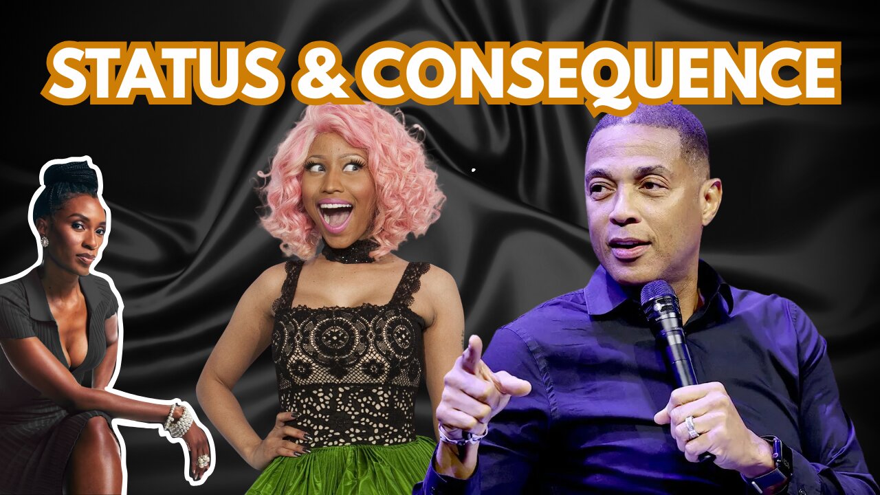 Status & Consequence: Don Lemon, Nicki Minaj, and Who Gets Protected