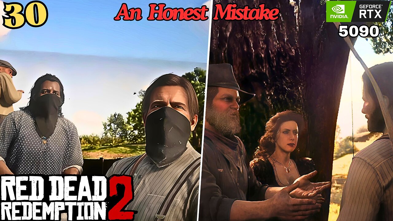 An Honest Mistake | PART - 30 | RED DEAD REDEMPTION 2