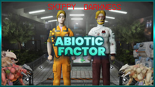 Here We Go Again - Abiotic Factor 1.0 (Part 1)