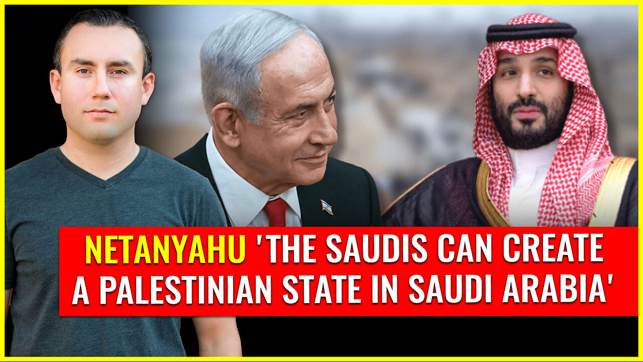 Netanyahu: The Saudis can create a Palestinian state in Saudi Arabia