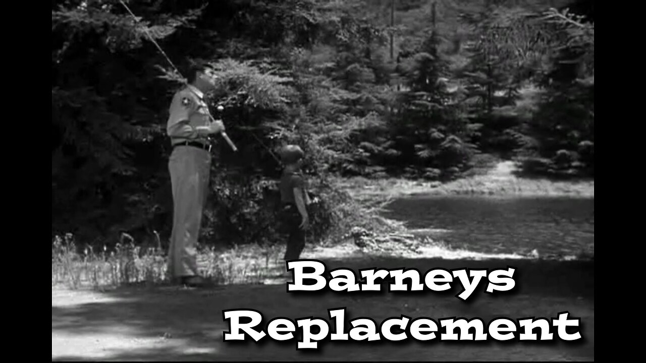 The Andy Griffith Show - "Barney's Replacement"