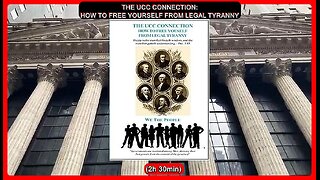 THE UCC CONNECTION: HOW TO FREE YOURSELF FROM LEGAL TYRANNY •🕞2h 30m