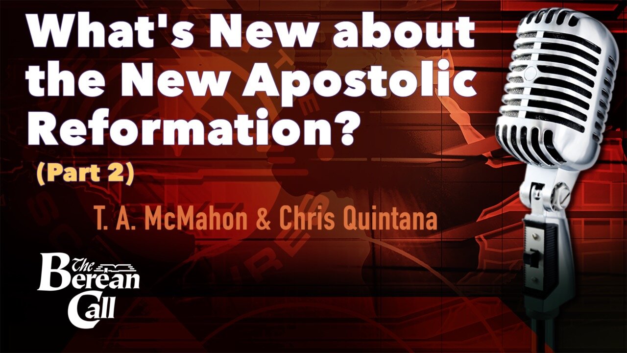 What's New about the New Apostolic Reformation? with Chris Quintana (Part 2)