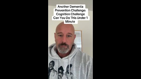 Another Dementia Prevention Challenge: Cognition Challenge Can You Do This Under 1 Minute