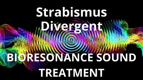 Strabismus Divergent _ Sound therapy session