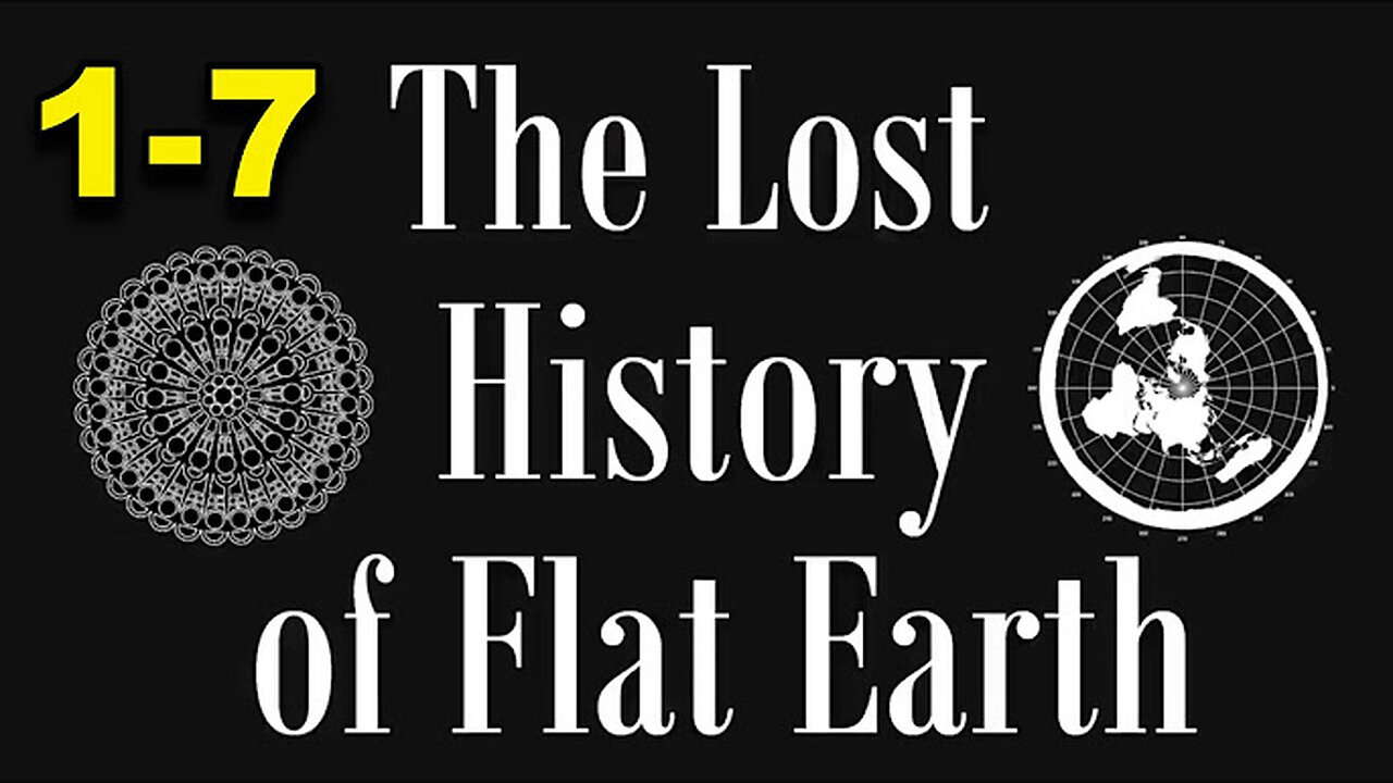 🌍 The Lost History of Flat Earth (Full series) 🔍